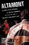 Altamont : The Rolling Stones, the Hells Angels, and the Inside Story of Rock´s Darkest Day - Selvin Joel