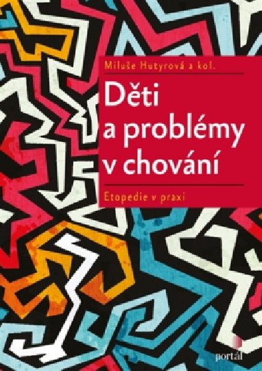 Děti a problémy v chování - Miluše Hutyrová