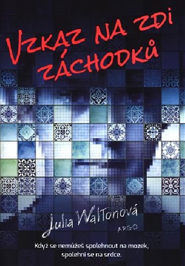 Vzkaz na zdi záchodků - Julie Waltonová