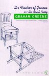 Dr Fischer of Geneva - Greene Graham