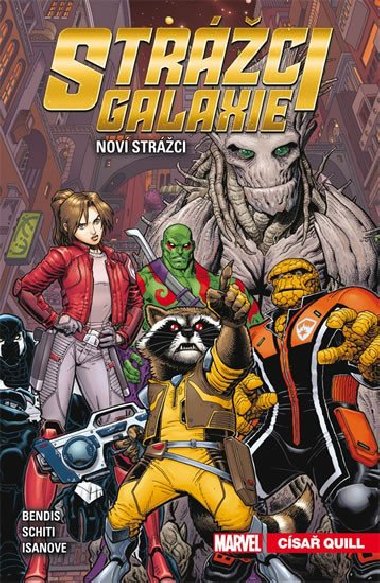 Strci galaxie: Nov Strci 1 - Csa Quill - Brian Bendis