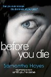 Before You Die - Hayesov Sam