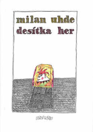 Destka her - Milan Uhde