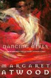 Dancing Girls - Atwood Margaret