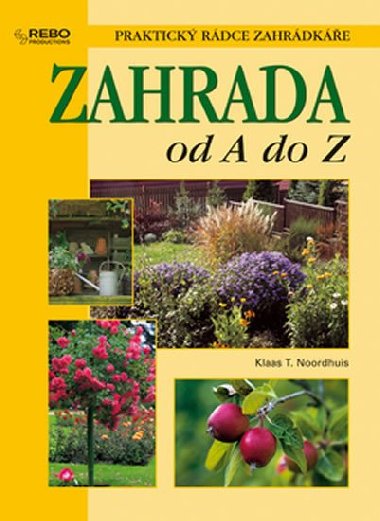 Zahrada od a do z - Klaas T. Noordhuis
