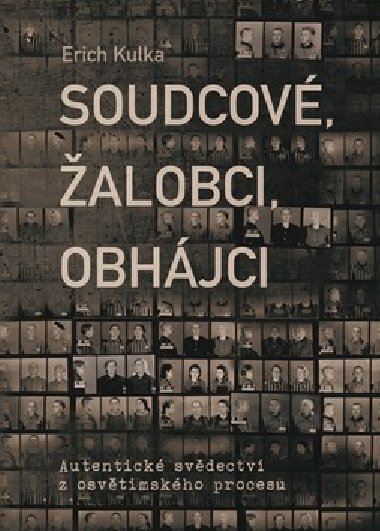 Soudcov, alobci, obhjci - Erich Kulka