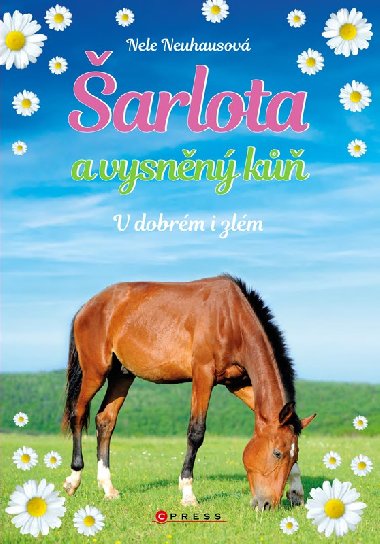arlota a vysnn k 6: V dobrm i zlm - Neuhausov Nele
