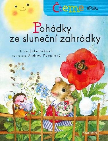 teme spolu - Pohdky ze slunen zahrdky - Jana Jakubkov