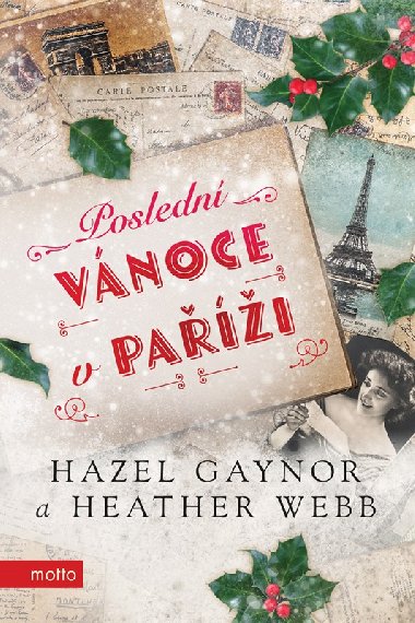 Posledn Vnoce v Pai - Hazel Gaynor; Heather Webb