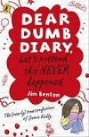 Dear Dumb Diary: Lets Pretend This Never Happened - Benton Jim