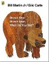 Brown Bear, Brown Bear, What Do You See? - Carle Eric
