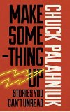 Make Something Up - Palahniuk Chuck