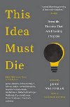 This Idea Must Die - Brockman John