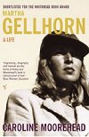 Martha Gellhorn - A Life - Moorehead Caroline