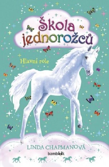 kola jednoroc Hlavn role - Linda Chapmanov