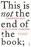 This is Not the End of the Book - Eco Umberto