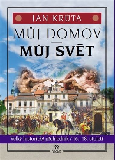 Mj domov, mj svt - (16.-18. stolet) - Jan Krta