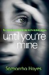 Until Youre Mine - Hayesov Sam