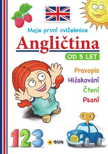Moje prvn anglitina - od 5let - cviebnice (Pravopis, hlskovn, ten, psan) - Nakladatelstv SUN