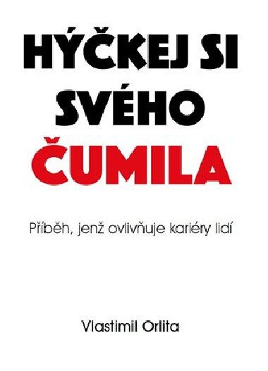 Hkej si svho umila - Vlastimil Orlita