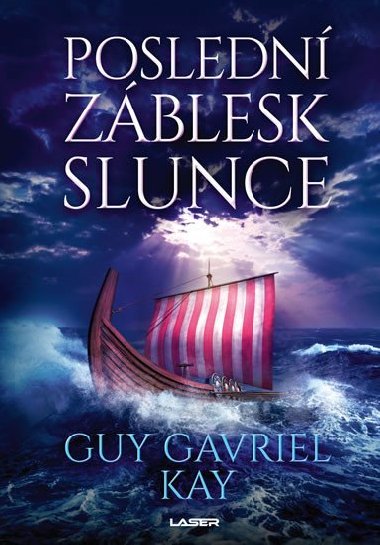 Posledn zblesk slunce - Kay Guy Gavriel