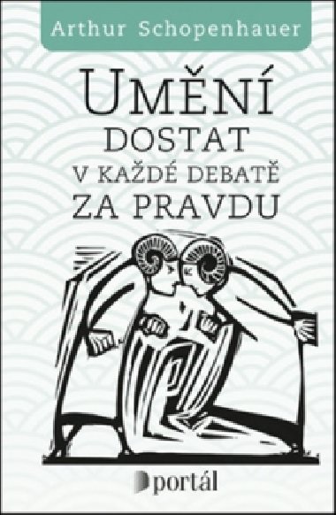 Umn dostat v kad debat za pravdu - Arthur Schopenhauer