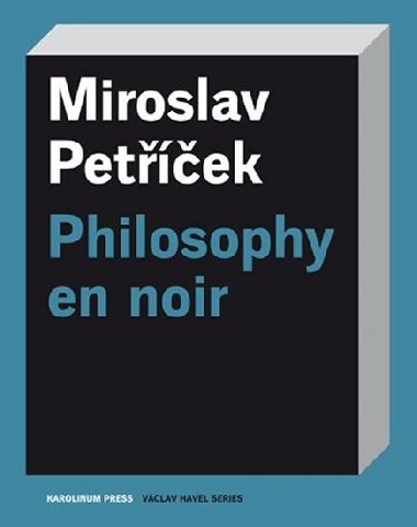 Philosophy en noir - Miroslav Petek