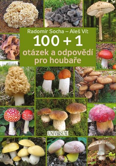 100 + 1 otázek a odpovědí pro houbaře - Radomír Socha; Aleš Vít