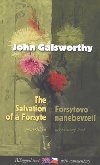 Forsytovo nanebevzet, the salvation of a forsyte - John Galsworthy