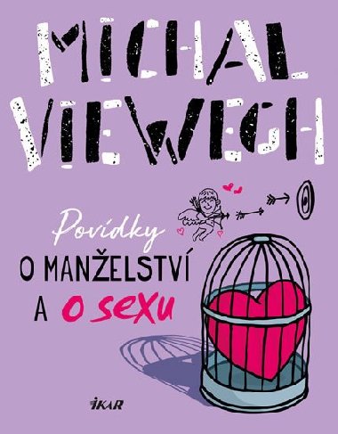 Povídky o manželství a o sexu - Michal Viewegh
