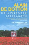 The Consolations of Philosophy - de Botton Alain