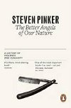 The Better Angels of Our Nature - Pinker Steven