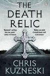 The Death Relic - Kuzneski Chris