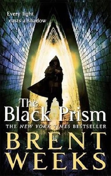 The Black Prism : Book 1 of Lightbringer - Weeks Brent
