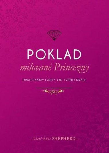 Poklad milovan Princezny - Drahokamy lsky od tvho Krle - Sheri Rose Shepherd