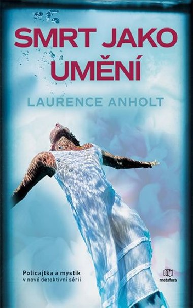 Smrt jako umn - Laurence Anholt