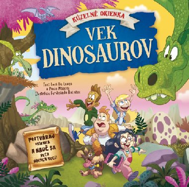 Vek dinosaurov - Luca de Leone; Paolo Mancini; Ferdinando Batistini