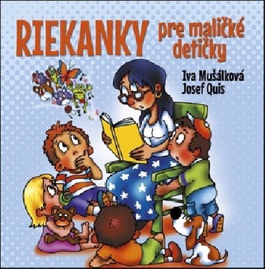 Riekanky pre malik detiky - Iva Mulkov; Josef Quis