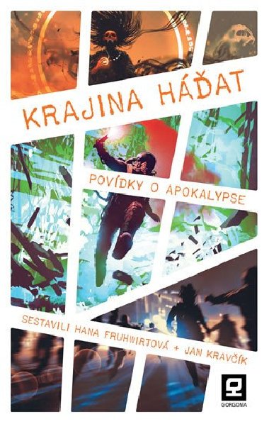 Krajina hat - Povdky o apokalypse - Fruhwirtov Hana, Kravk Jan,