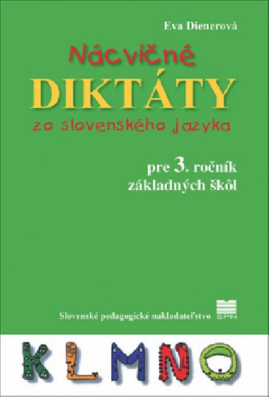 Nácvičné diktáty zo slovenského jazyka pre 3. ročník základných škôl - Eva Dienerová
