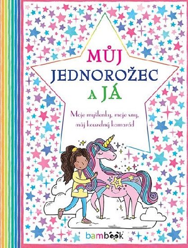 Mj jednoroec a j - Ellen Baileyov; Becca Wright; Felicity Frenchov