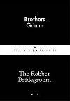 The Robber Bridegroom - Grimmovi Jacob a Wilhelm