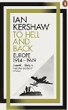 To Hell and Back - Europe 1914-1949 - Kershaw Ian