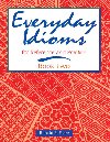 Everyday Idioms 2: For Reference and Practice - Feare Ronald E.