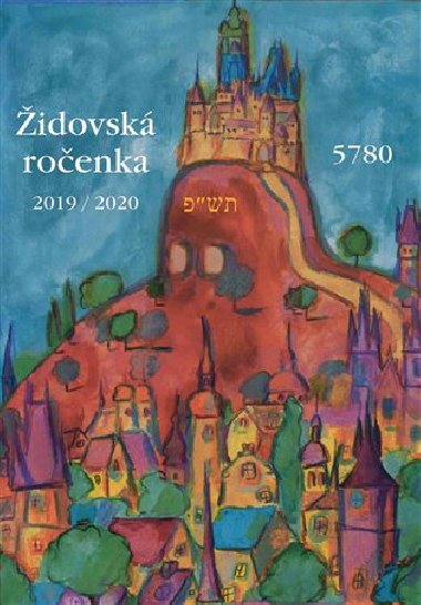 Židovská ročenka 5780, 2019/2020 - Jiří Daníček,Alice Marxová