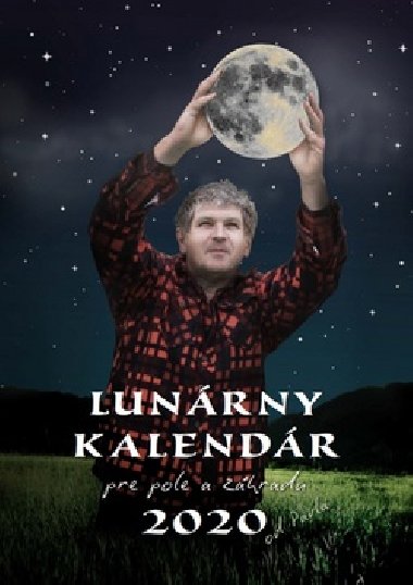 Lunrny kalendr 2020 pre pole a zhradu od Pavla - Pavel Bohu