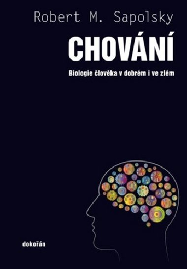 Chovn - Biologie lovka v dobrm i ve zlm - Robert M. Sapolsky