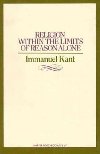 Religion within the Limits of Reason Alone - Kant Immanuel
