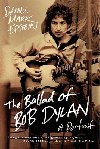 The Ballad of Bob Dylan : A Portrait - Epstein Daniel Mark