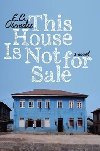 This House Is Not for Sale - Osondu E. C.
